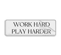 Panneau en plastique acrylique avec inscription « Work Hard Play Harder » - 7,6 x 25,4 cm - Autocollant au dos - Résistance à la décoloration - Utilisation en intérieur/extérieur