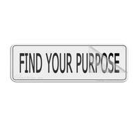 Panneau en plastique acrylique « Find Your Purpose » - 25,4 x 7,6 cm - Autocollant - Pour restaurant, salon, hôtel, motel, toilettes publiques