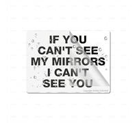 Panneau en plastique acrylique « If You Can T See My Mirrors I Can T See You » durable avec ruban adhésif puissant et propre 15,2 x 20,3 cm