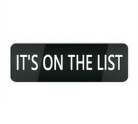 Panneau en plastique acrylique « It S On The List » pour porte d'entrée, 25,4 x 7,6 cm pour maison, entreprise, maison, panneaux en aluminium pour porte de bureau, fenêtre de bureau, ne se décolore