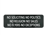 Panneau en plastique acrylique « No Soliciting No Politics No Religion No Sales No Flyers No Exceptions » - Panneau de porte en acrylique au design moderne - 25,4 x 7,6 cm