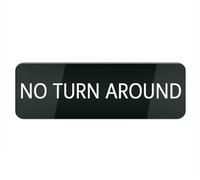 Panneau en plastique acrylique « No Turn Around » pour porte d'entrée, 25,4 x 7,6 cm, panneaux en aluminium pour maison, bureau, porte, fenêtre, ne se décolore pas, 25,4 x 7,6 cm