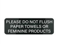Panneau en plastique acrylique « Please Do Not Flush Paper Towels Or Feminine Products » - 25,4 x 7,6 cm - Résistant à la décoloration - Pour bureau et maison - Noir