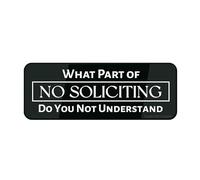 Panneau en plastique acrylique « What Part Of No Soliciting Do You Not Understand » - 22,9 x 7,6 cm - Autocollant avec symboles - Pour restaurant, salon, hôtel, motel - Restrooms
