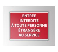 Panneau - Entrée interdite à toute personne étrangère au service - 210 x 150 mm - PVC