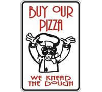Panneau fantaisie en aluminium avec inscription « Buy Our Pizza We Knead The Dough » - 20,3 x 30,5 cm