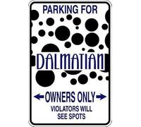 Panneau fantaisie en métal « Parking For Dalmatian Owners Only » - Décoration intérieure ou extérieure - 20,3 x 30,5 cm