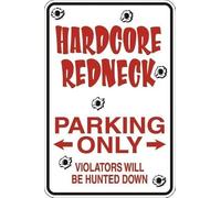 Panneau fantaisie Hardcore Redneck Parking Only en métal pour intérieur ou extérieur 20,3 x 30,5 cm