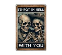 Panneau gothique en métal avec citation humoristique « I'd Rot In Hell With You » - 20,3 x 30,5 cm - Décoration murale vintage pour intérieur et extérieur
