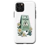 Panneau humoristique avec inscription « Caution Slippery When Reading » Coque pour iPhone 11 Pro