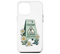 Panneau humoristique avec inscription « Caution Slippery When Reading » Coque pour iPhone 12 Pro Max