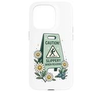 Panneau humoristique avec inscription « Caution Slippery When Reading » Coque pour iPhone 15 Pro