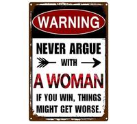 Panneau humoristique en étain pour femme - 20,3 x 30,5 cm - Inscription « Men-Never Argue With A Woman » - Décoration murale pour homme, grotte, garage, chambre à coucher, bar