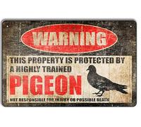 Panneau humoristique en métal avec inscription « Warning This Property Is Protected by Highly Trained Pigeon » - 20,3 x 30,5 cm - Pour pigeon Coop, No Trespassing, décoration de cour, cadeau pour
