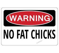 Panneau humoristique en métal « No Fat Chicks Warning » - Cadeau amusant - 15,2 x 20,3 cm