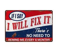 Panneau humoristique en métal pour homme avec inscription « If My Doesn't Like You Shop Workshop I Say Will Fix It There's No Need to Remind Me Every 6 Months » 20,3 x 30,5 cm