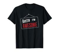 Panneau Humoristique inspiré de LOL avec Inscription « Sorry I'm Awesome » T-Shirt