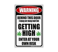 Panneau humoristique « Warning Derrière This Door I May Be Getting High » - Enter at Your Own Risk, Marijuana Cannabis » - En aluminium - Réfléchissant, résistant aux intempéries et à la décoloration