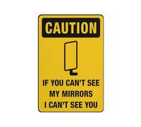 Panneau « If You Can'T See My Mirrors I Can'T See You » - 8 x 12 - En aluminium antirouille - Résistant aux intempéries - Imperméable - Facile à monter