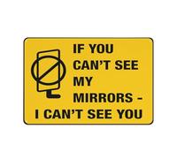 Panneau « If You Can'T See My Mirrors - I Can'T See You » - 8 x 12 - Feuille d'aluminium antirouille, résistante aux intempéries, imperméable, facile à monter