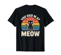 Panneau imprimé « You Had Me at Meow » avec Inscription « You Had Me at Meow » T-Shirt