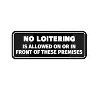 Panneau informatif en plastique acrylique avec inscription « No Loitering Is Allowed On Or In Front Of These Premises » pour porte ou mur 22,9 x 7,6 cm Plaque design en acrylique de qualité supérieure
