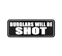 Panneau informatif en plastique acrylique « Burglars Will Be Shot » - Sécurité en métal - 22,9 x 7,6 cm - Autocollant - Utilisation pour le bureau/entreprise - Facile à appliquer