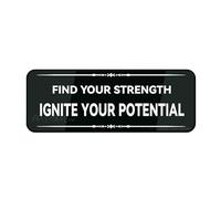 Panneau informatif en plastique acrylique Fancy Find Your Strength Ignite Your Potential Autocollant pour porte ou mur 25,4 x 7,6 cm Plaque design en acrylique de qualité supérieure