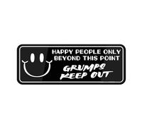 Panneau informatif en plastique acrylique Happy People Only Beyond This Point Grumps Go Away 22,9 x 7,6 cm, autocollant, utilisation pour bureau/entreprise, facile à appliquer