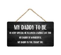Panneau inspirant - My Daddy To Be Is Very Special He Is Loved A Whole Lot Too My Daddy Is Wonderful - Plaque en bois rustique à suspendre pour maison, porte, chambre à coucher, 15 x 30 cm