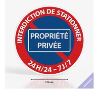 Panneau interdiction de stationner 24H/24 7J/7 propriété privée - Diamètre 125 mm - Aluminium - Stationnement interdit