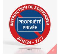Panneau interdiction de stationner 24H/24 7J/7 propriété privée - Diamètre 170 mm - PVC - Stationnement interdit