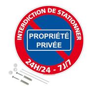 Panneau Interdiction De Stationner Propriété Privée 24H/24 7J/7 Aluminium 2 Mm - Diam. 300 Mm Signalisation Prépercée Avec Kit De Fixation Fabrication Française