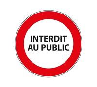 Panneau interdiction - Interdit au public - 200 mm - PVC