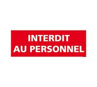 Panneau Interdit Au Personnel. Signalisation Interdiction. Sticker Accès Interdit au Personnel, Panneaux PVC ou Alu - 210 x 75 mm - Aluminium 2 mm - Aluminium 2 mm -