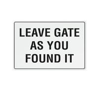 Panneau « Leave Gate As You Found It » - Feuille réfléchissante en aluminium antirouille - Résistant aux intempéries - Imperméable - Facile à monter - 20,3 x 30,5 cm