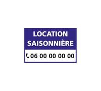 Panneau Location SAISONNIERE Personnalisable - AKYLUX 3,5mm - 600x400mm (G1482-PERSO) - sans Oeillets - Bleu -
