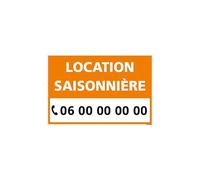 PANNEAU LOCATION SAISONNIERE PERSONNALISABLE - AKYLUX 3,5mm - 600x400mm (G1482-PERSO) - Sans oeillets - Orange -
