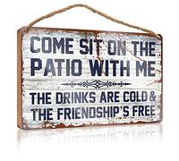 Panneau mural amusant en bois à suspendre avec inscription « Come Sit On The Patio With Me The Drinks Are Cold And The Friendship Is Free » (20 x 30 cm)