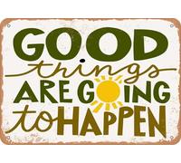 panneau mural decoratif enseignes en métal affiche vintage Good Things Are Going to Happen - Vintage Look decoration cuisine