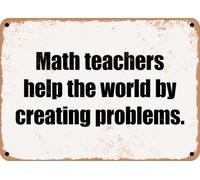 panneau mural decoratif enseignes en métal affiche vintage Math teachers help the world by creating problems decoration cuisine