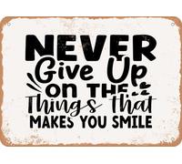 panneau mural decoratif enseignes en métal affiche vintage Never Give Up On the Things That Makes You Smile - Vintage Look Sign decoration cuisine