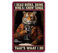 panneau mural decoratif enseignes en métal affiche vintage Tiger Sign, Read Books Drink Wine Know Things, That's What I Do tigers decoration cuisine