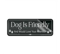 Panneau mural en acrylique avec inscription « Dog Is Friendly And Would Love Your Attention » avec adhésifs puissants pour porte, bureau, entreprise, maison, extérieur 25,4 x 7,6 cm