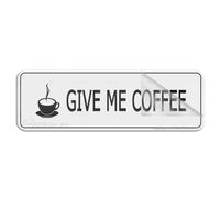 Panneau mural en acrylique avec inscription « Give Me Coffee » - 25,4 x 7,6 cm - Autocollant moderne - Facile à installer