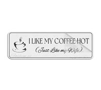 Panneau mural en acrylique avec inscription « I Like My Coffee Hot Just Like My Wife » - 25,4 x 7,6 cm - Autocollant moderne - Facile à installer