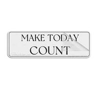 Panneau mural en acrylique avec inscription « Make Today Count » - 25,4 x 7,6 cm - Autocollant moderne - Facile à installer