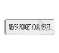 Panneau mural en acrylique avec inscription « Never Forget Your Heart » - Autocollant pour porte ou mur - 25,4 x 7,6 cm - Plaque en acrylique de qualité supérieure