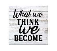 Panneau mural en bois avec citation en anglais « What We Think we Become » - Décoration murale à suspendre pour la maison, la cuisine, le salon, la cuisine, le cadeau de pendaison de crémaillère