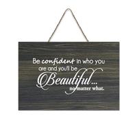 Panneau mural en bois rustique avec citations « Be Confident in Who You Are And You'll Be Beautiful No Matter What » - 15,2 x 25,4 cm